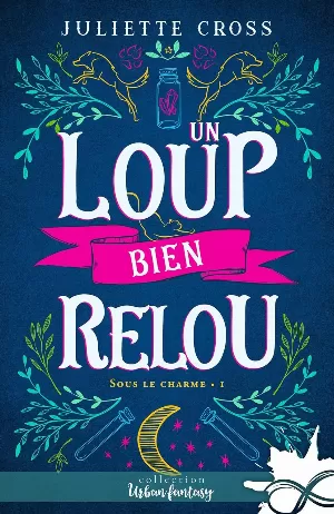 Sous le charme, Tome 1 : Un loup bien relou